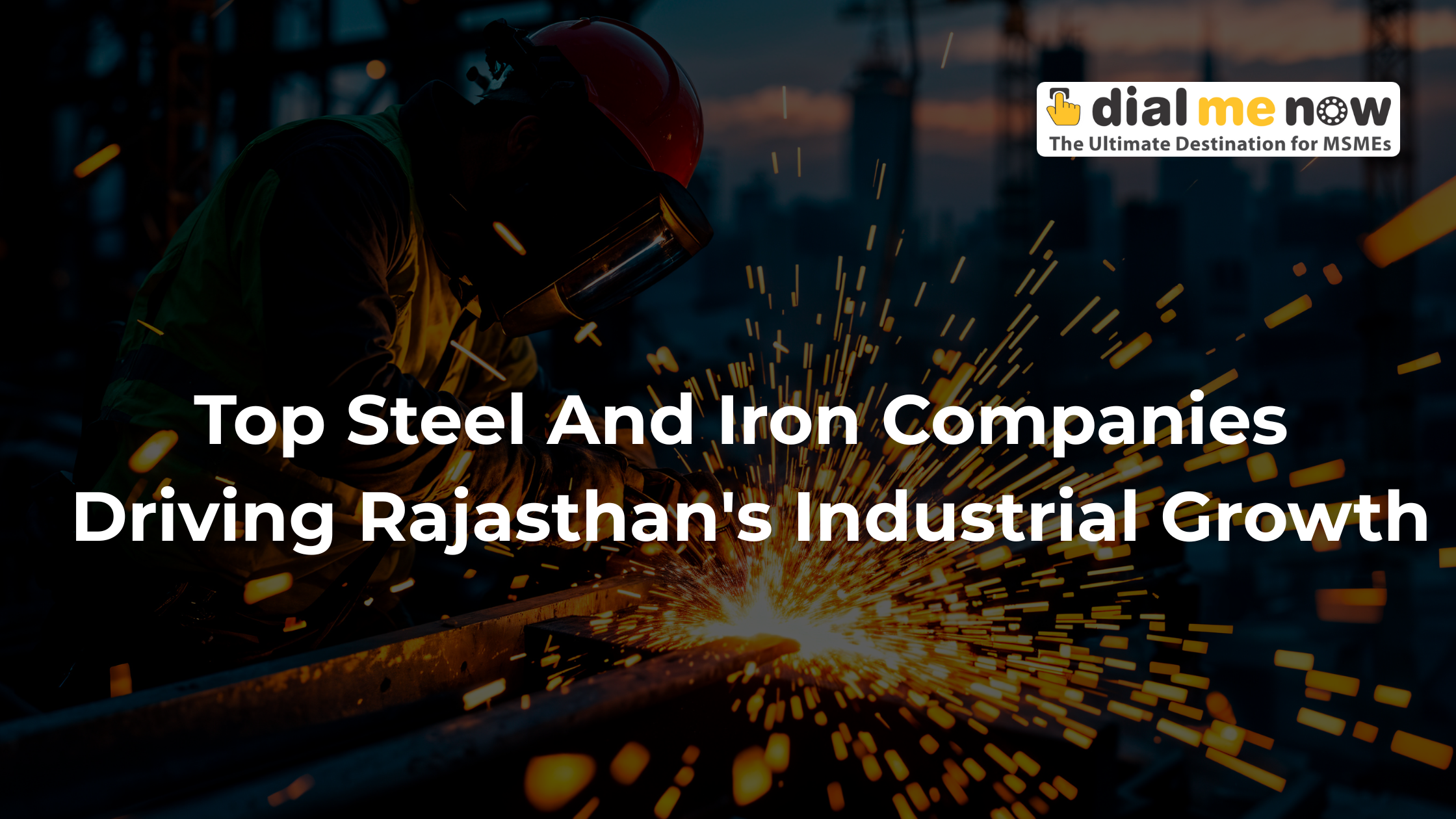 Image for Top Steel And Iron Companies Driving Rajasthan’s Industrial Growth
