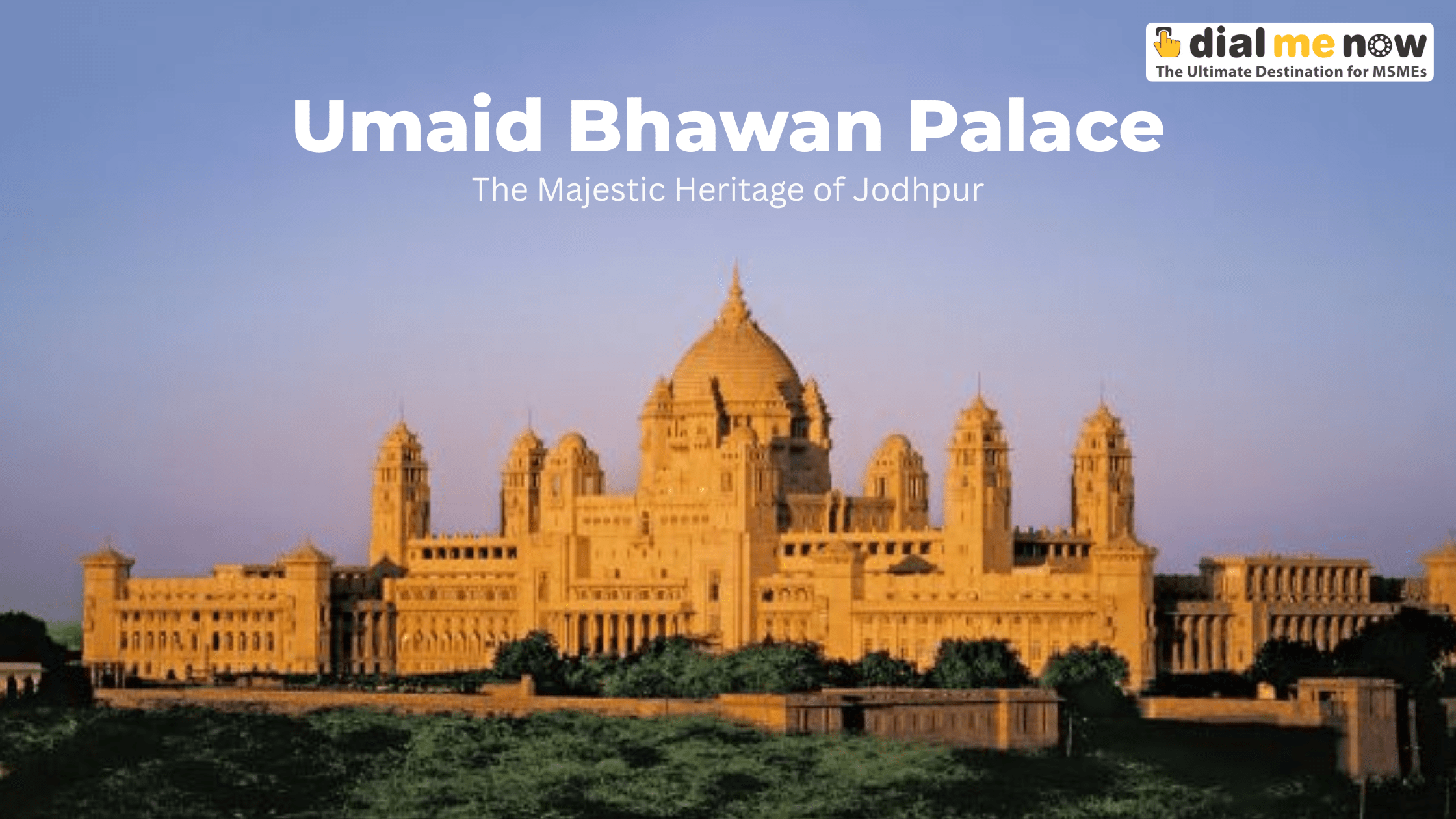 Umaid Bhawan Palace: The Majestic Heritage of Jodhpur