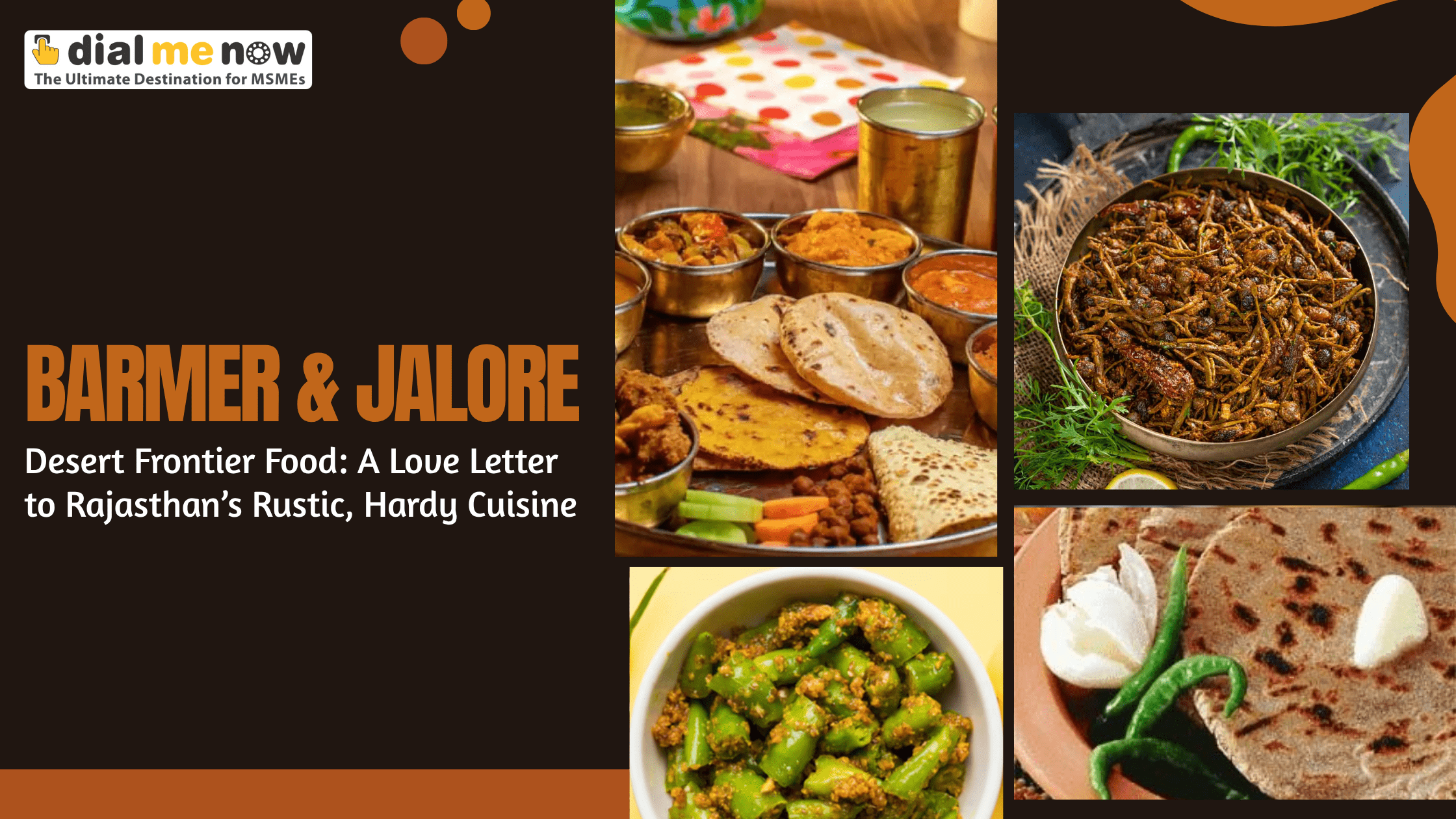 Barmer & Jalore – Desert Frontier Food: A Love Letter to Rajasthan’s Rustic, Hardy Cuisine