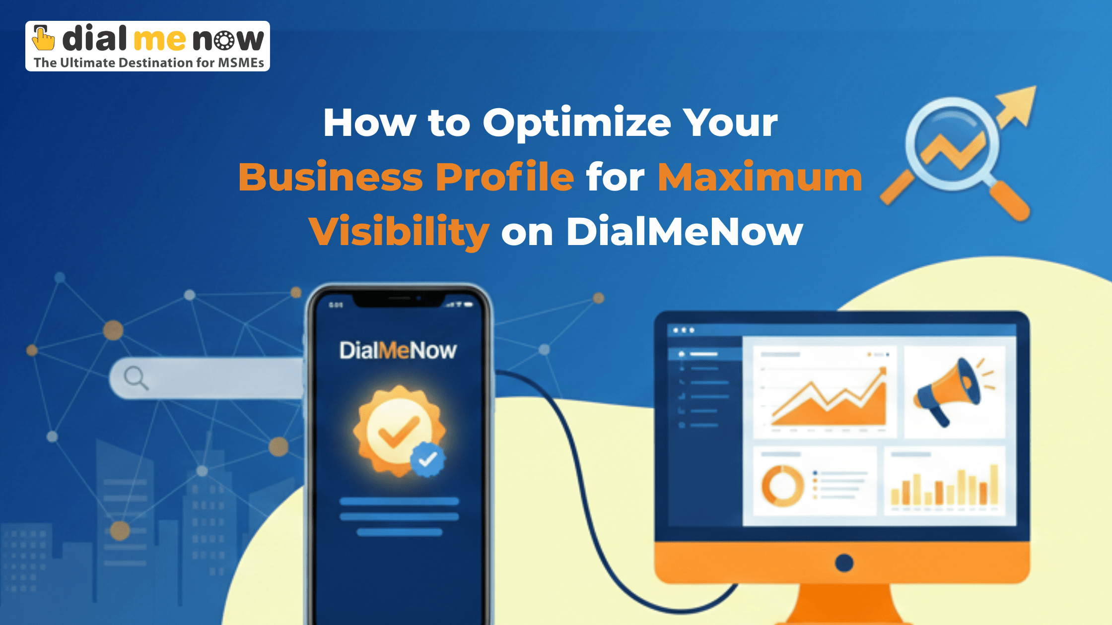 How to Optimize Your Business Profile for Maximum Visibility on DialMeNow